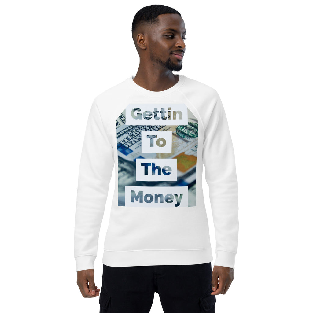 getting to the money sweatshirt